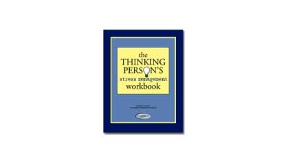 Thinking Person's Stress Management Workbook
